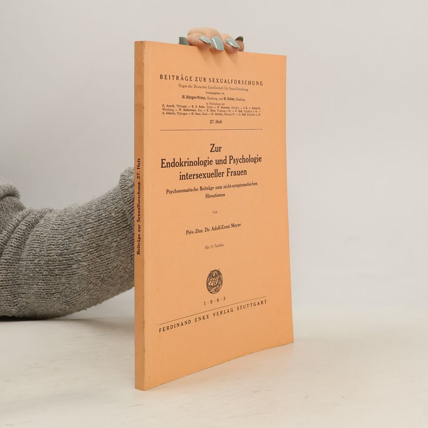 Adolf-Ernst Meyer Zur Endokrinologie und Psychologie intersexueller Frauen