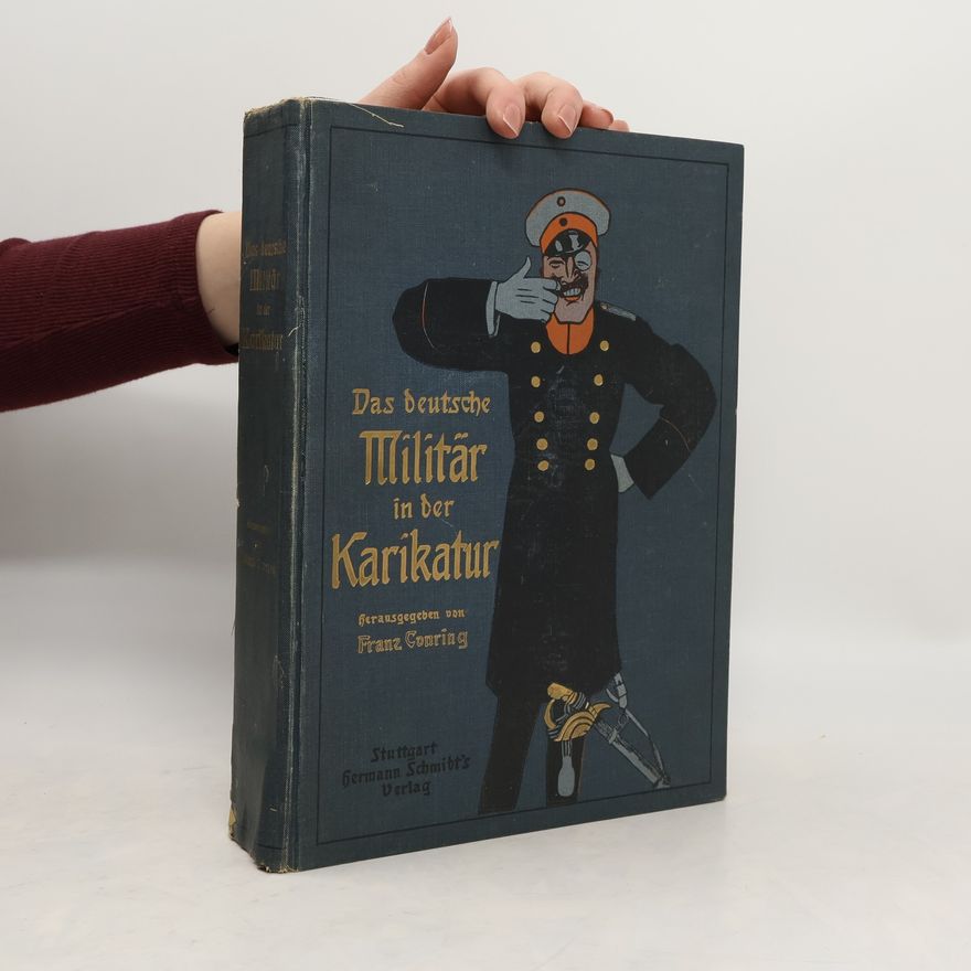 Franz Conring Das deutsche Militär in der Karikatur