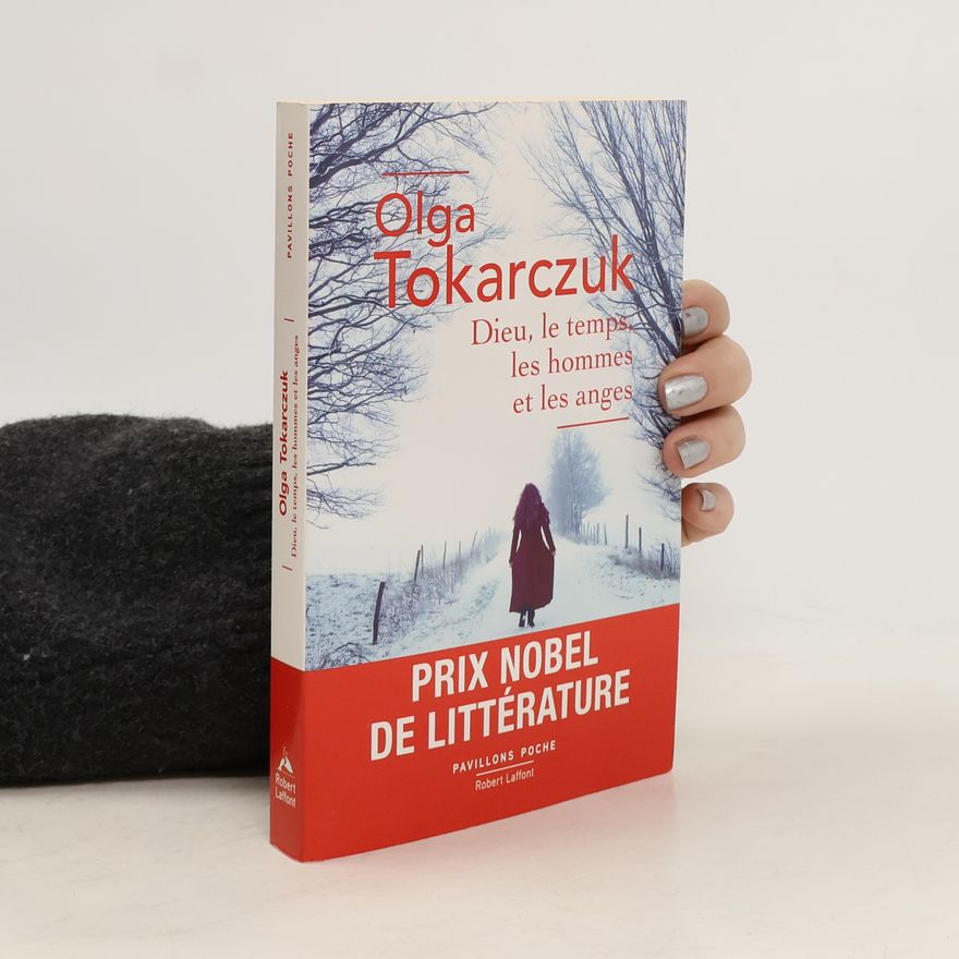 Olga Tokarczuk Dieu, le temps, les hommes et les anges