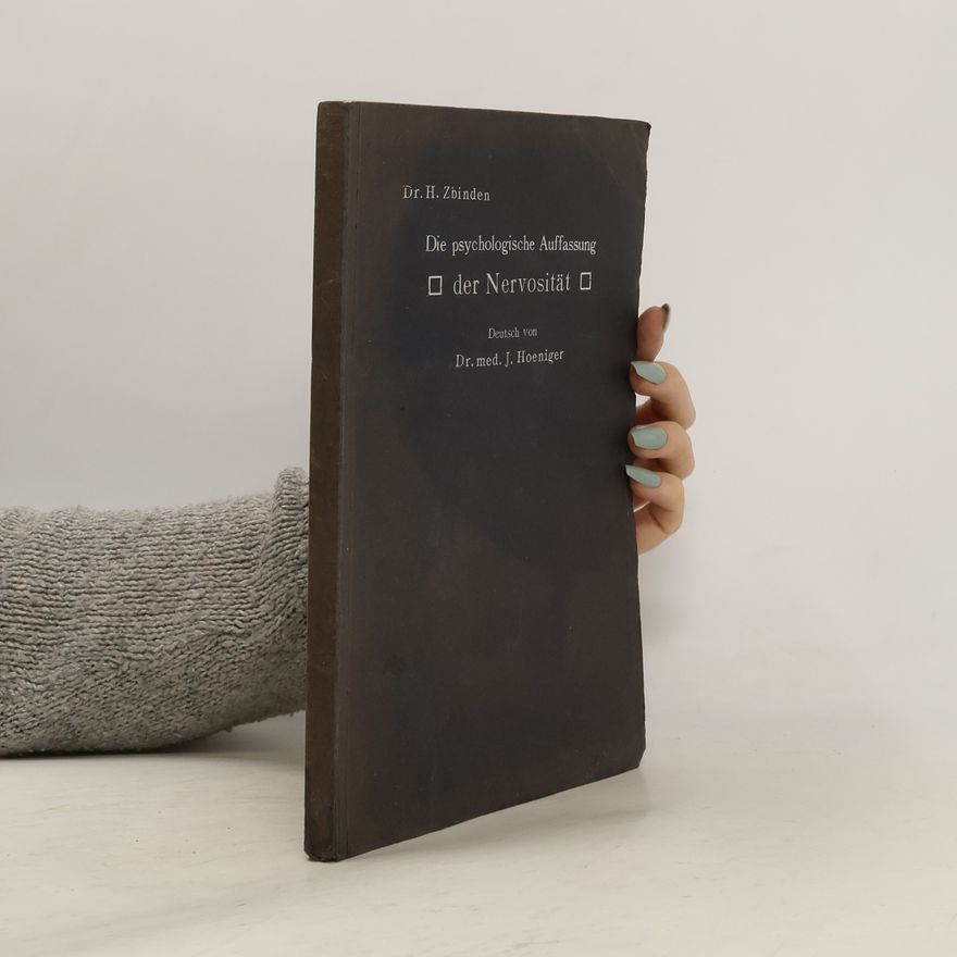 J Hoeniger Die psychologische Auffassung der Nervosität