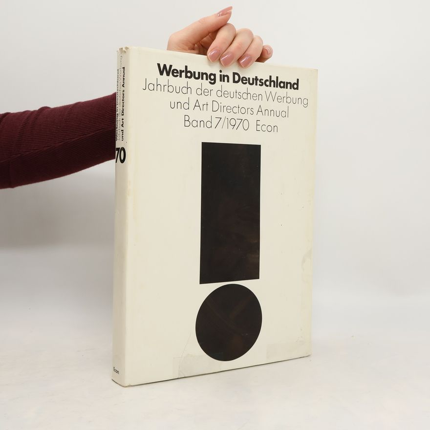 Collectif d'auteurs Werbung in Deutschland: Jahrbuch der deutschen Werbung un Art Directors Annual Band 7/1970 Econ
