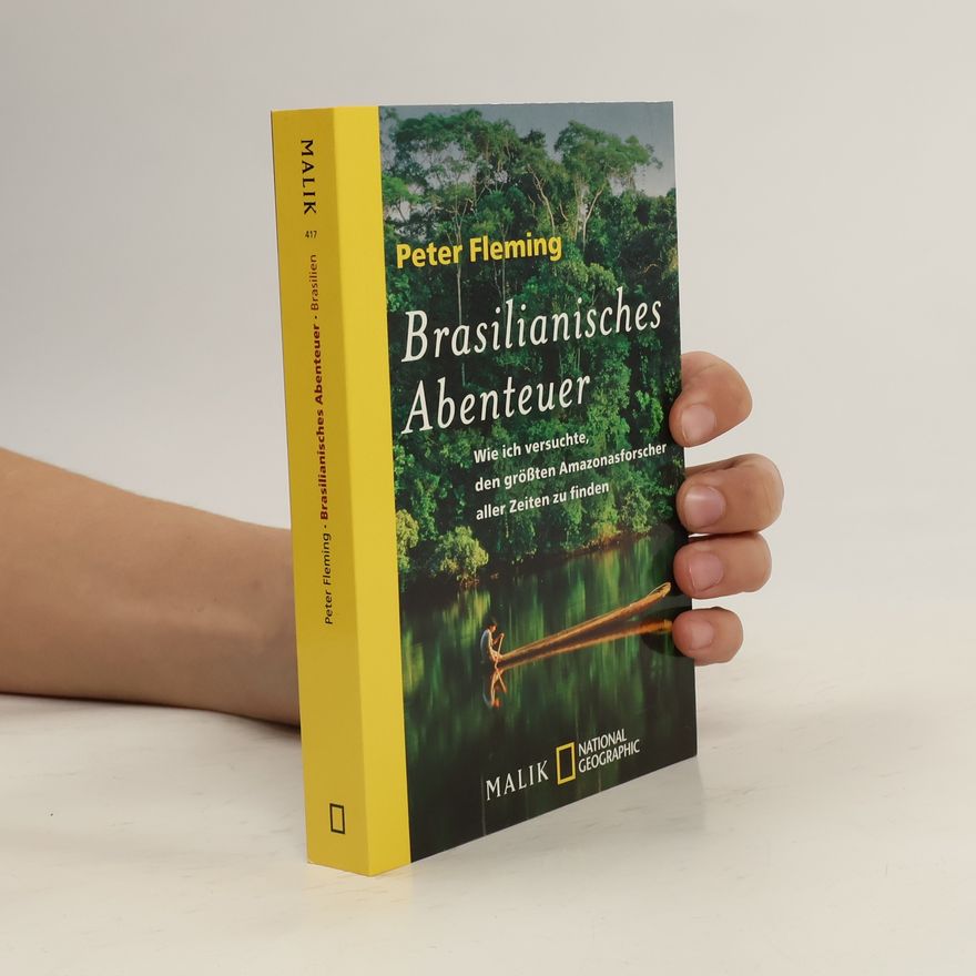 Peter Fleming Brasilianisches Abenteuer
