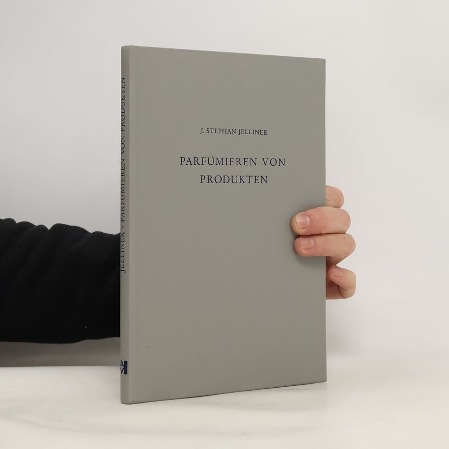 Joseph Stephan Jellinek Parfümieren von Produkten