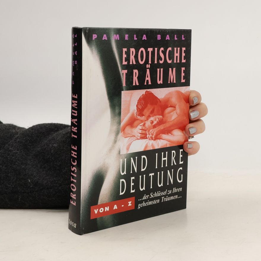 Pamela Ball Erotische Träume und ihre Deutung