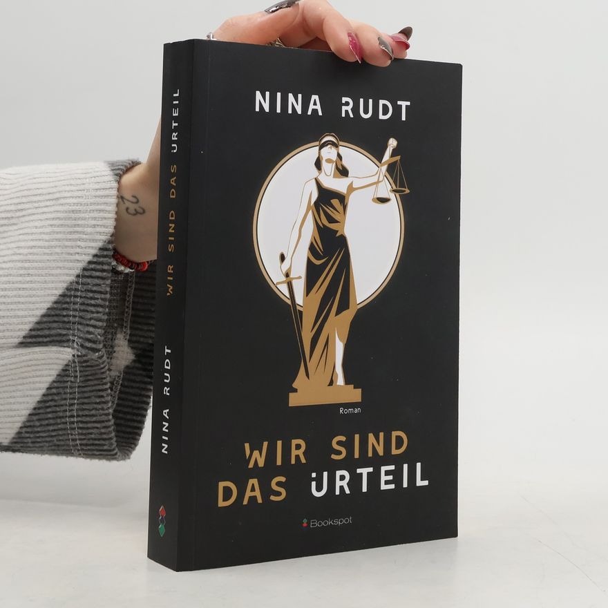 Nina Rudt Wir sind das Urteil