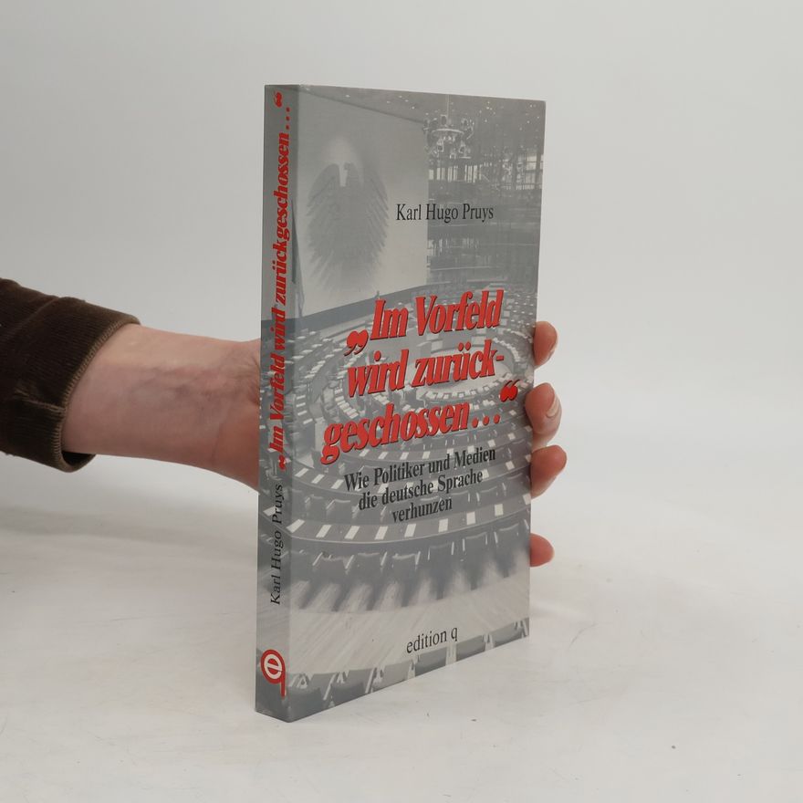 Karl Hugo Pruys "Im Vorfeld wird zurückgeschossen ..."