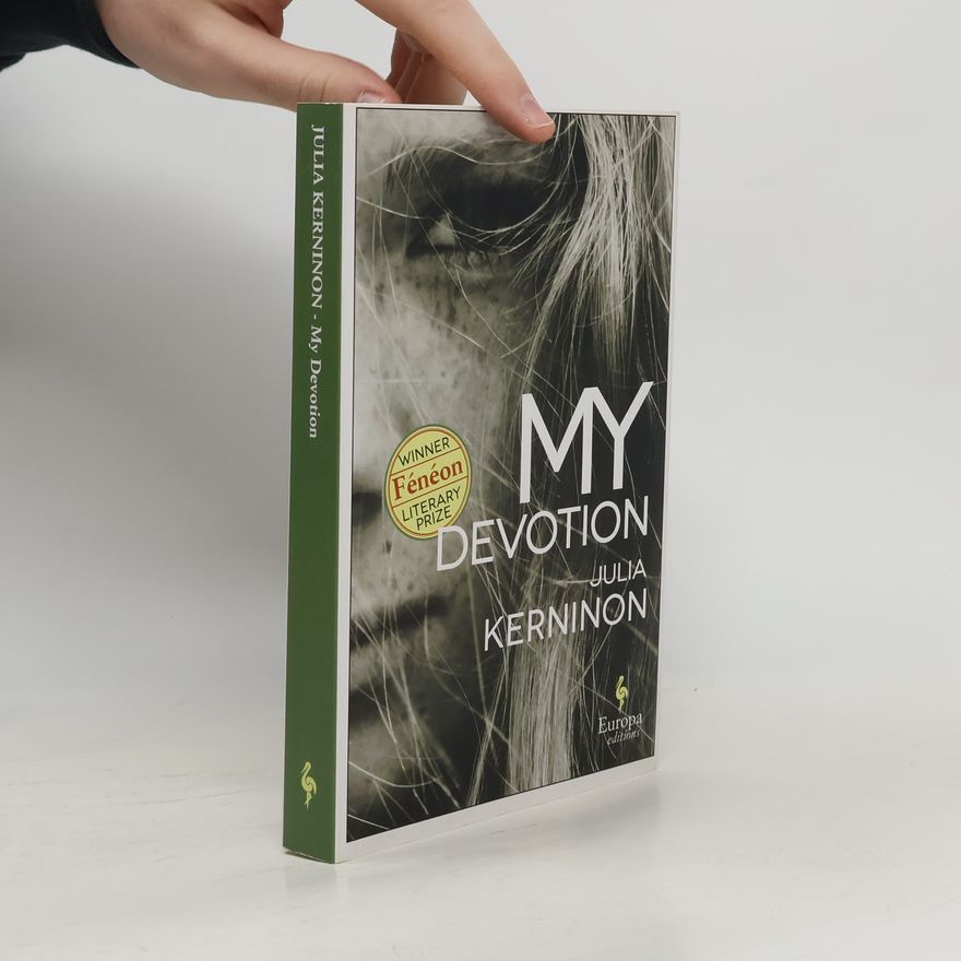 Julia Kerninon My Devotion
