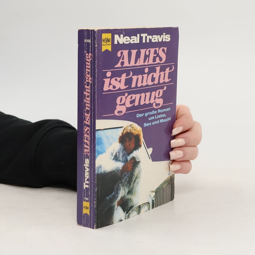 Neal Travis Alles ist nicht genug