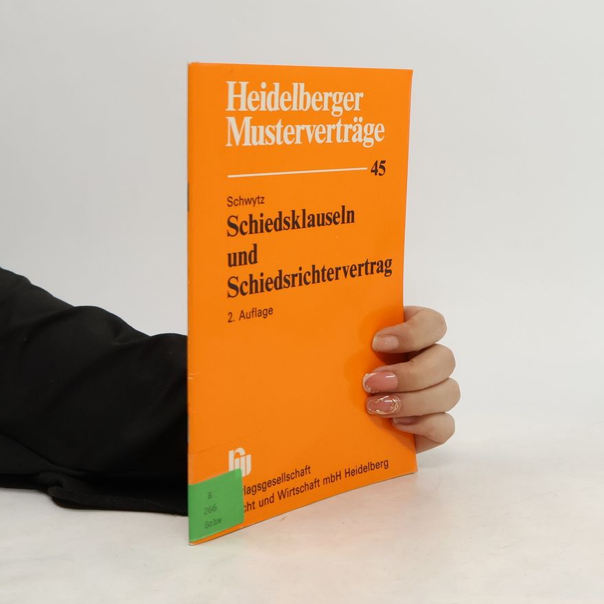 Ingo Schwytz Schiedsklauseln und Schiedsrichtervertrag
