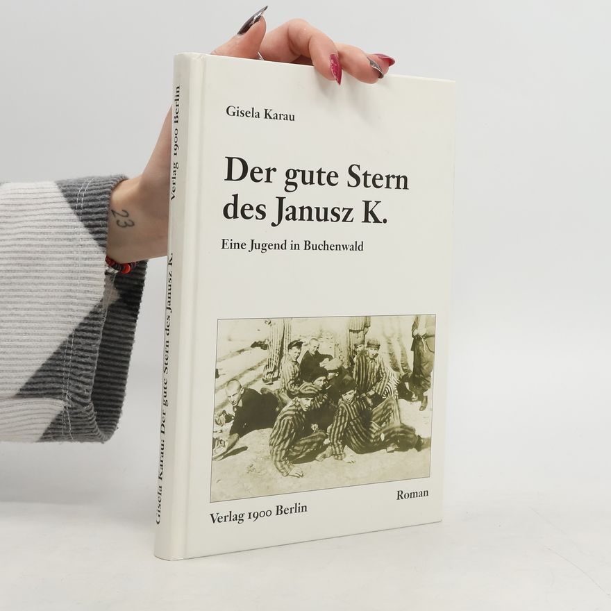 Gisela Karau Der gute Stern des Janusz K.