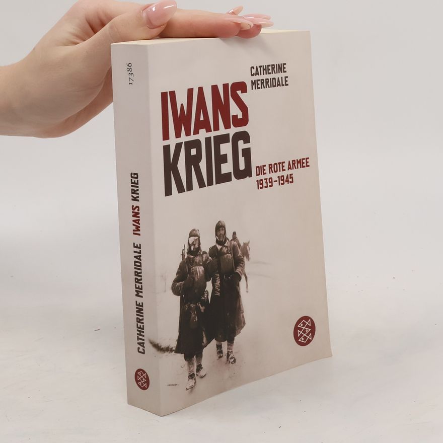 Catherine Merridale Iwans Krieg