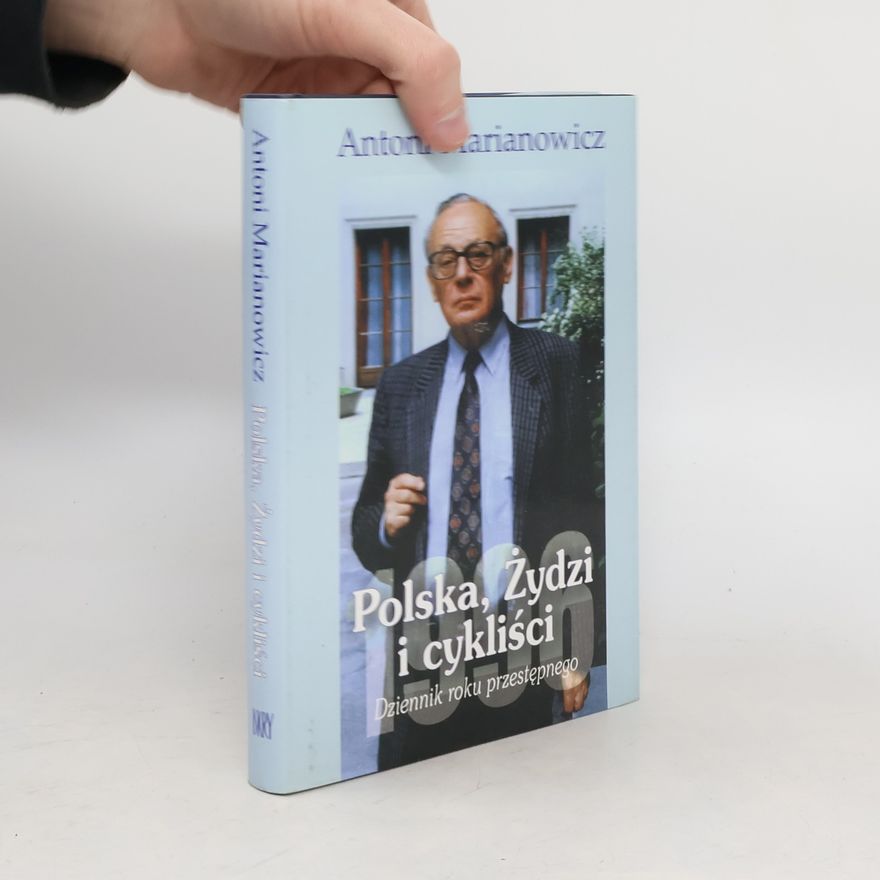 Antoni Marianowicz Polska, Żydzi i cykliści