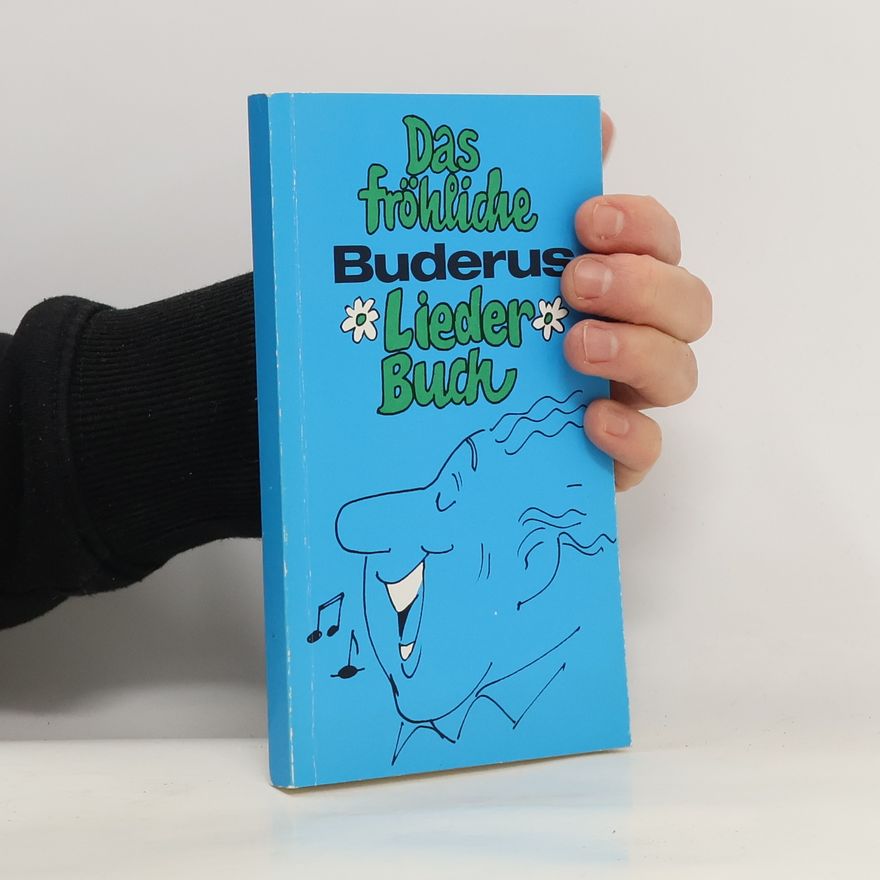 Various authors Das fröhliche Buderus-Liederbuch