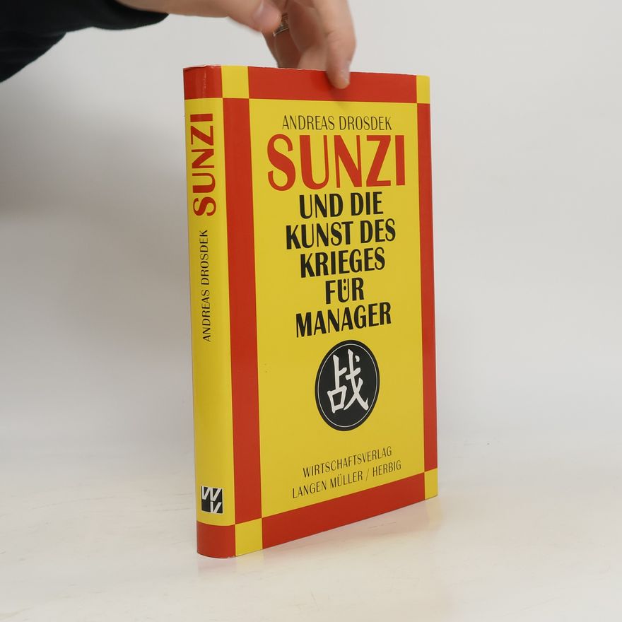 Andreas Drosdek Sunzi und die Kunst des Krieges für Manager