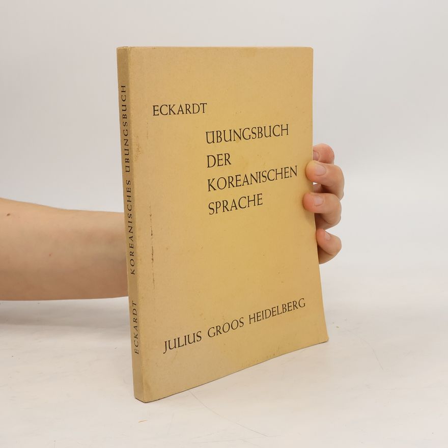 Andre Eckardt Übungsbuch der koreanischen Sprache