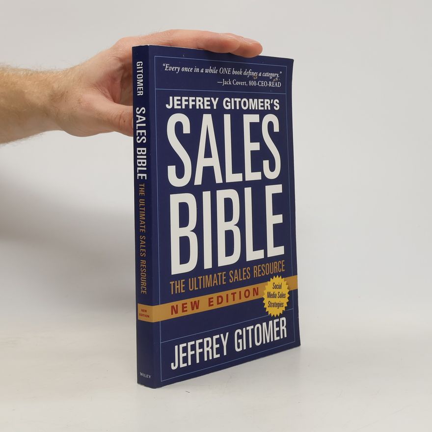 Jeffrey H. Gitomer The Sales Bible, New Edition