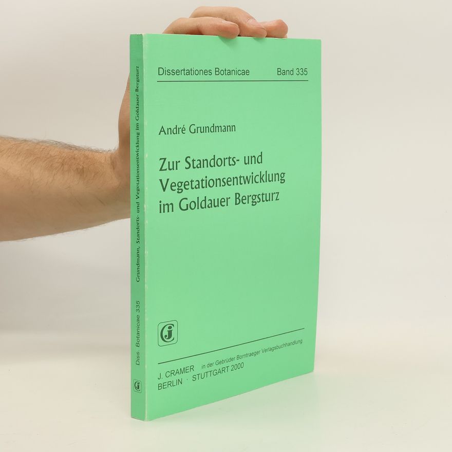 André Grundmann Zur Standorts- und Vegetationsentwicklung im Goldauer Bergsturz