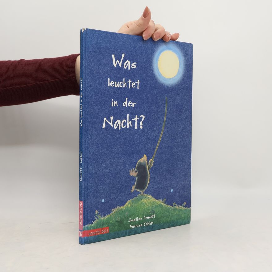 Jonathan Emmett Was leuchtet in der Nacht?