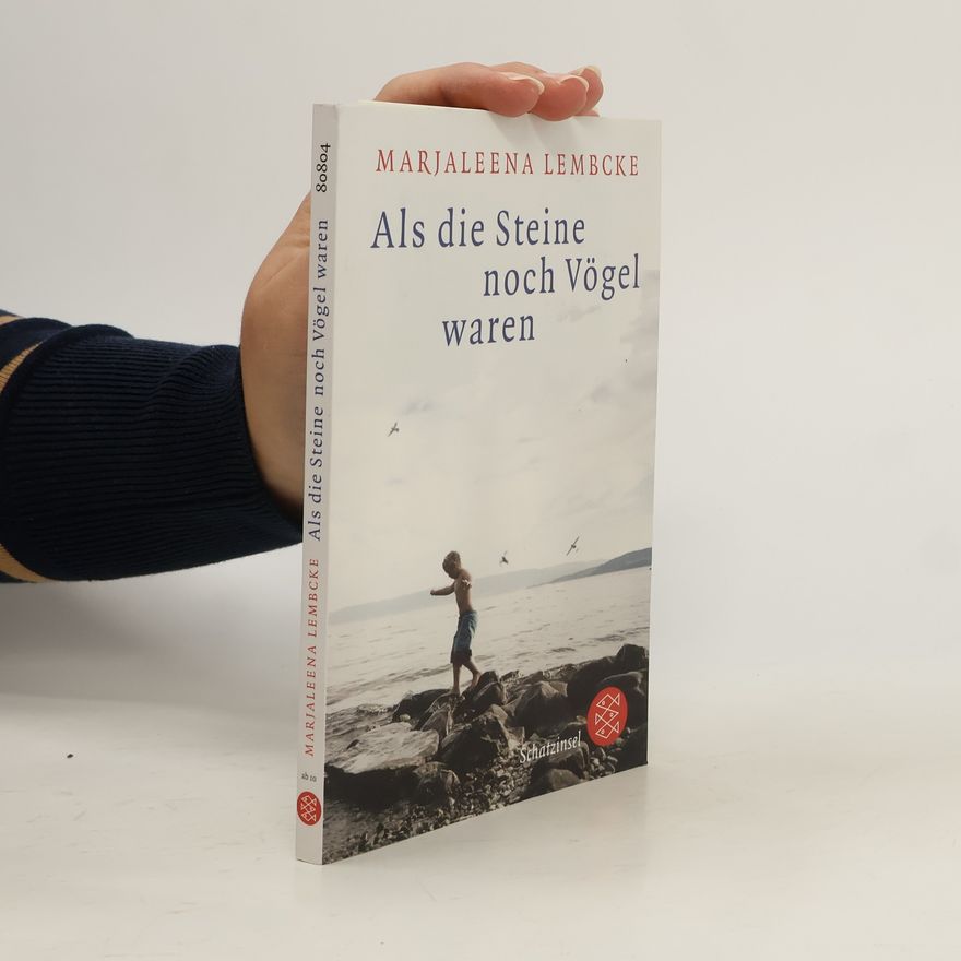 Marjaleena Lembcke Als die Steine noch Vögel waren