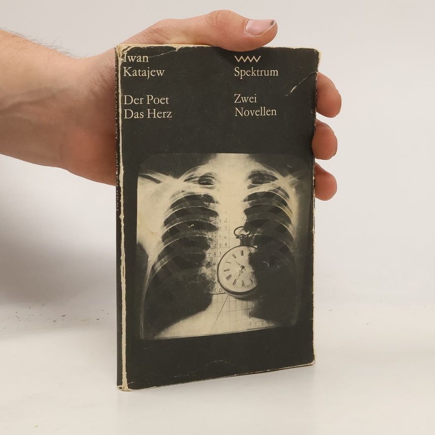 Iwan Katajew Der Poet. Das Herz