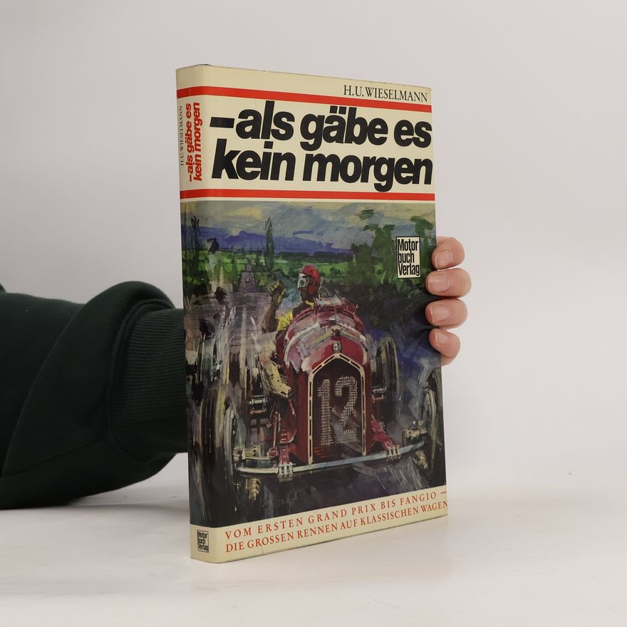 H. U. Wieselmann Als gäbe es kein Morgen