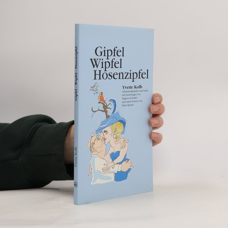 Yvette Kolb Gipfel, Wipfel, Hosenzipfel
