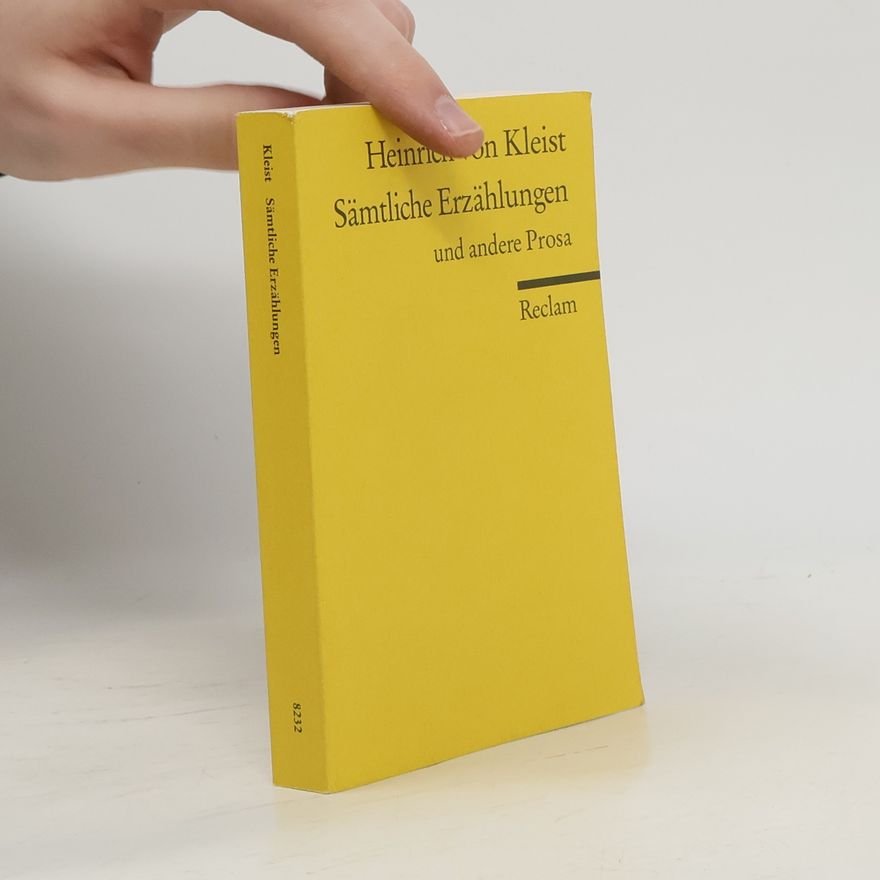 Heinrich von Kleist Sämtliche Erzählungen und andere Prosa