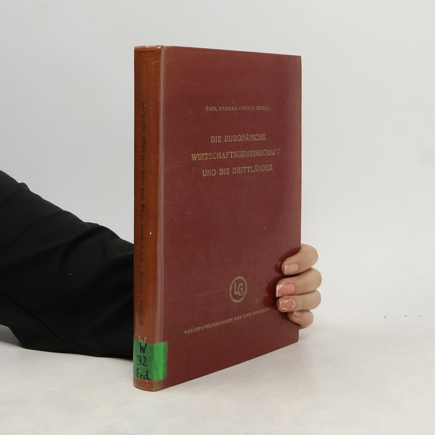 Peter G. Rogge Die Europäische Wirtschaftsgemeinschaft und die Drittländer