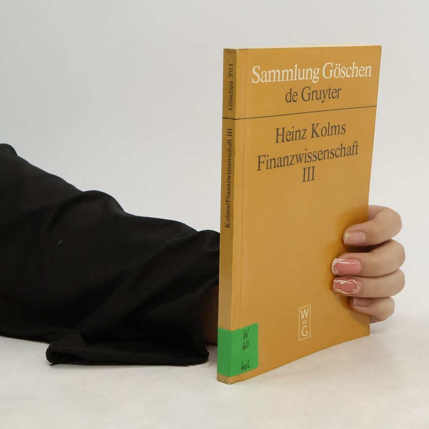 Heinz Kolms Finanzwissenschaft III.