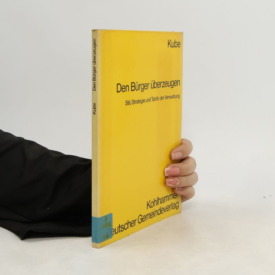 Edwin Kube Den Bürger überzeugen