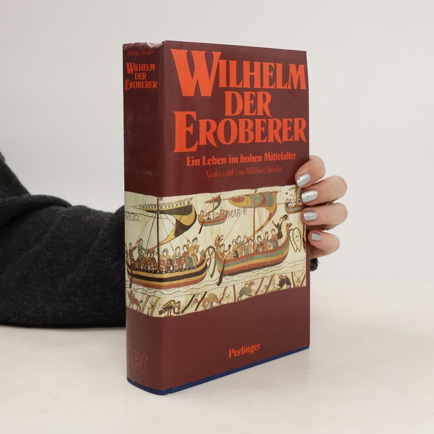 Hildburg Streiber Wilhelm der Eroberer