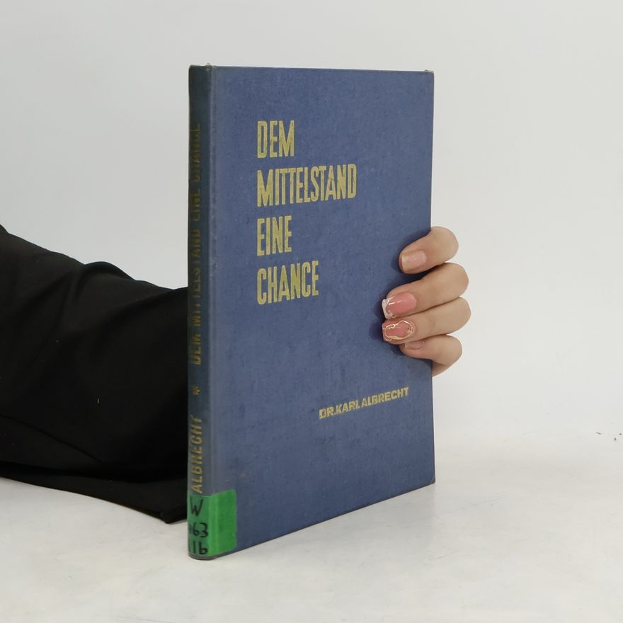 Karl-Albrecht Klinge Dem Mittelstand eine Chance