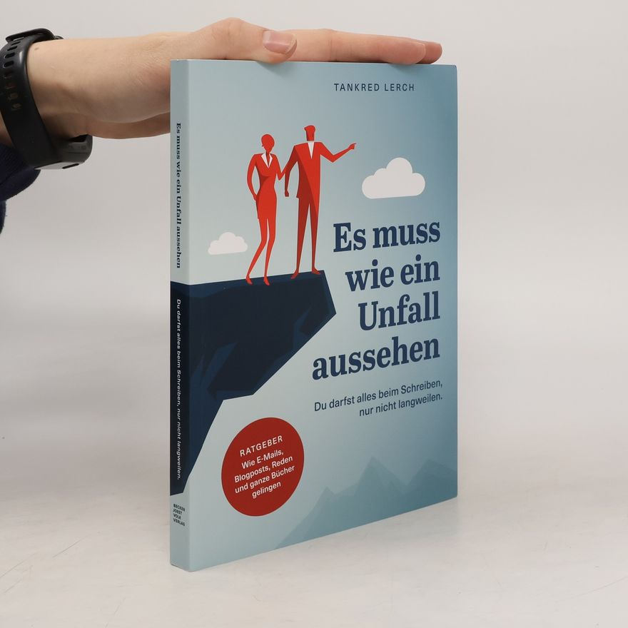 Tankred Lerch Es muss wie ein Unfall aussehen