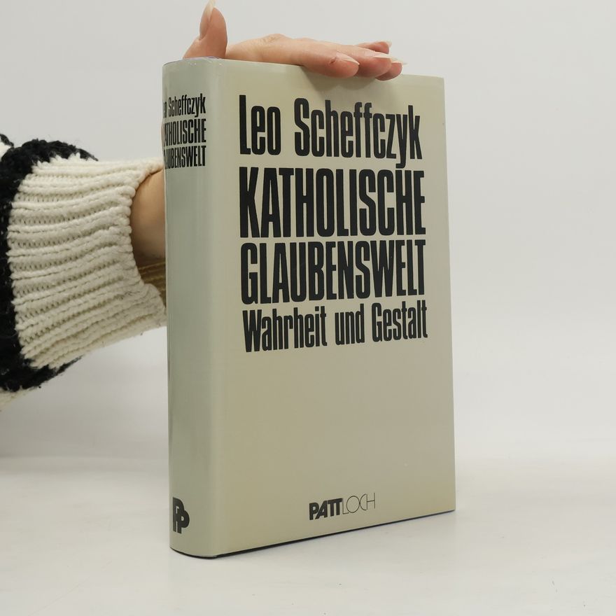 Leo Scheffczyk Katholische Glaubenswelt