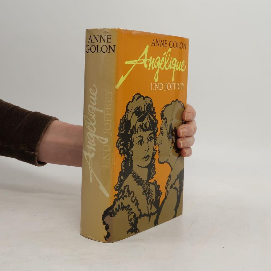 Anne Golon Angélique und Joffrey