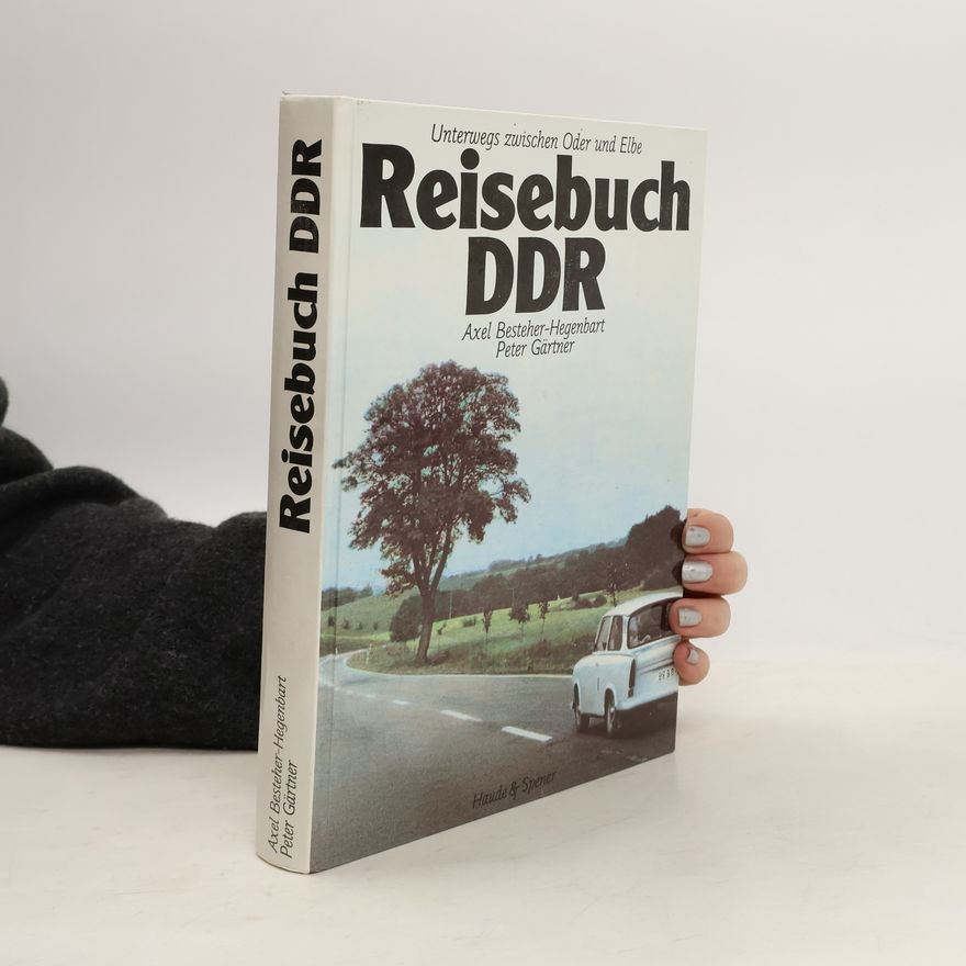 Axel Besteher Hegenbart Reisebuch DDR
