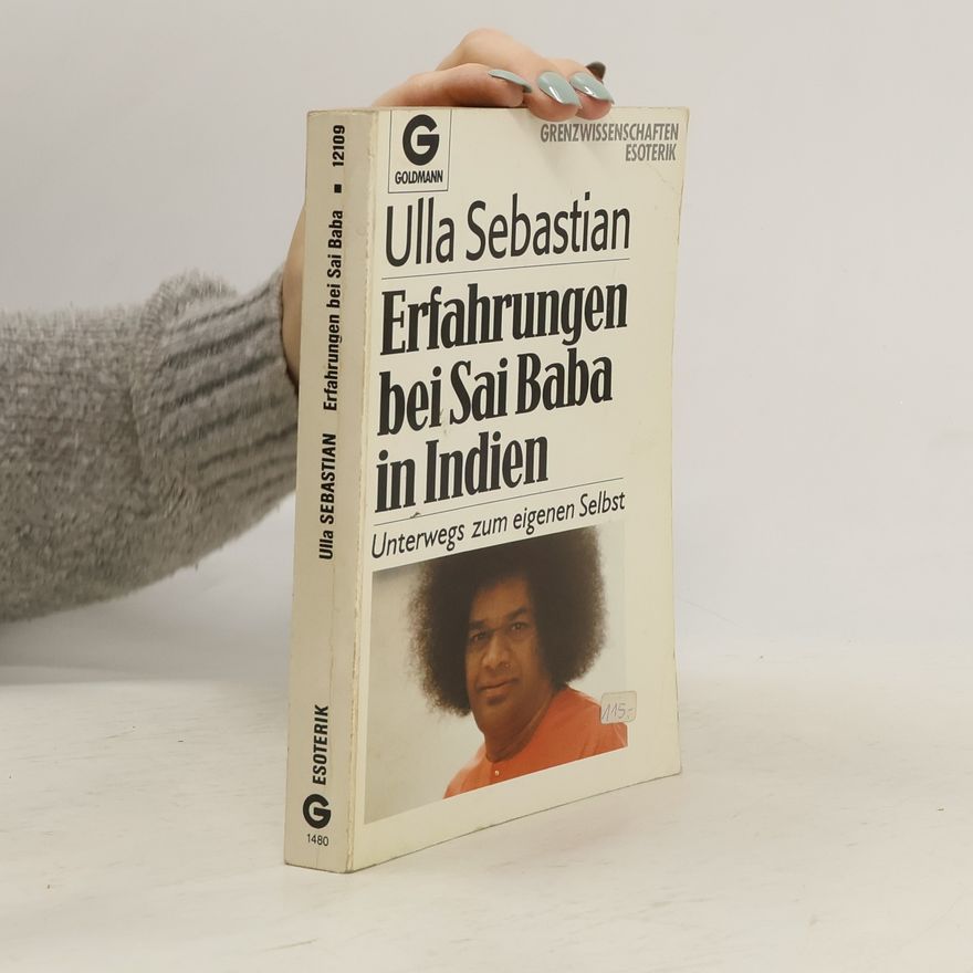 Ulla Sebastian Erfahrungen bei Sai Baba in Indien