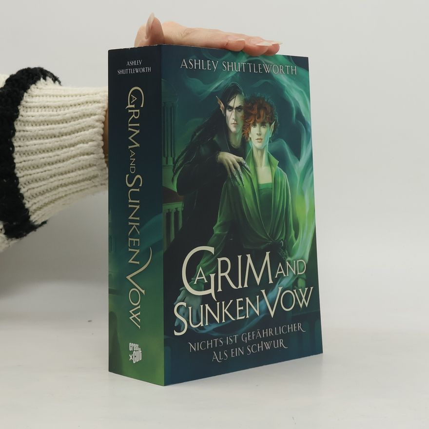Ashley Shuttleworth A Grim and Sunken Vow - Nichts ist gefährlicher als ein Schwur (Hollow Star Saga 3) (Erstauflage mit Farbschnitt)
