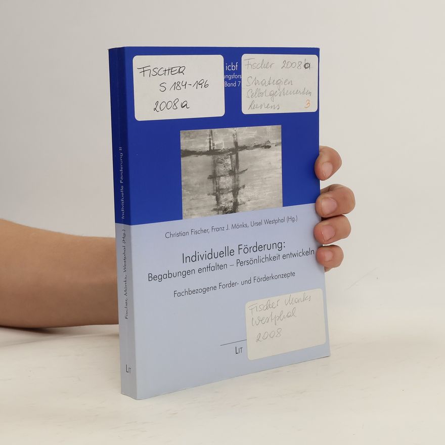 Autorenkollektiv Individuelle Förderung: Begabungen entfalten - Persönlichkeit entwickeln
