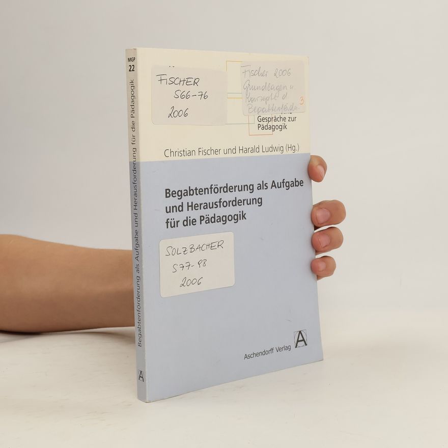 Jens-Christian Fischer Begabtenförderung als Aufgabe und Herausforderung für die Pädagogik