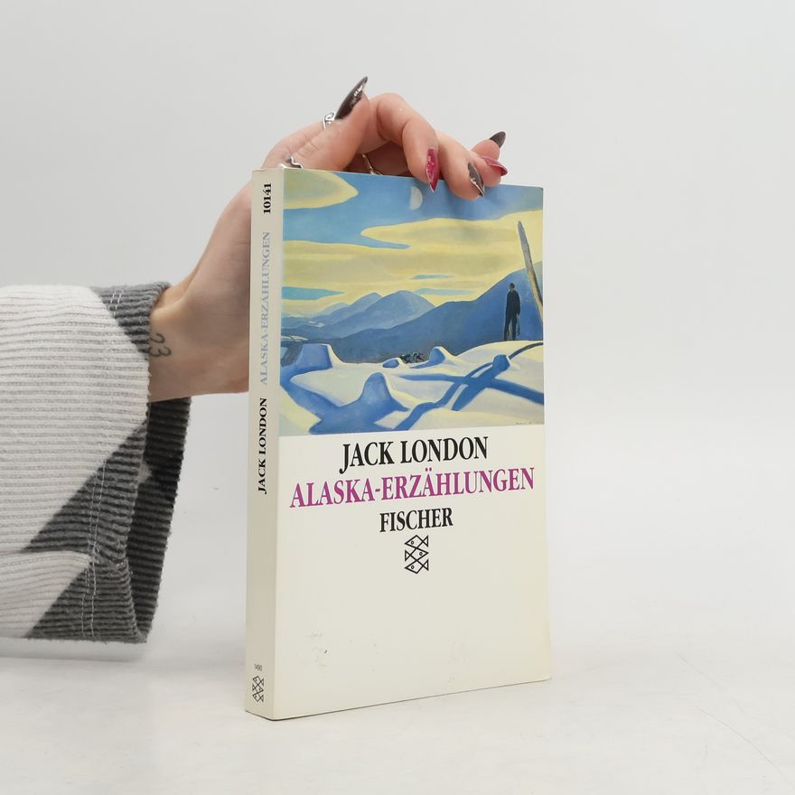 Jack London Alaska-Erzählungen