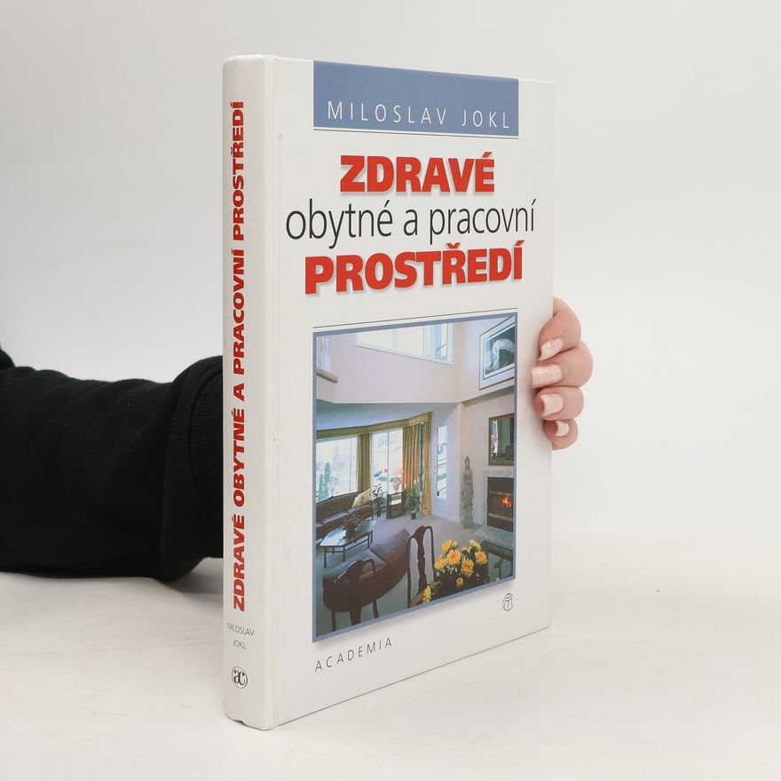 Miloslav Jokl Zdravé obytné a pracovní prostředí