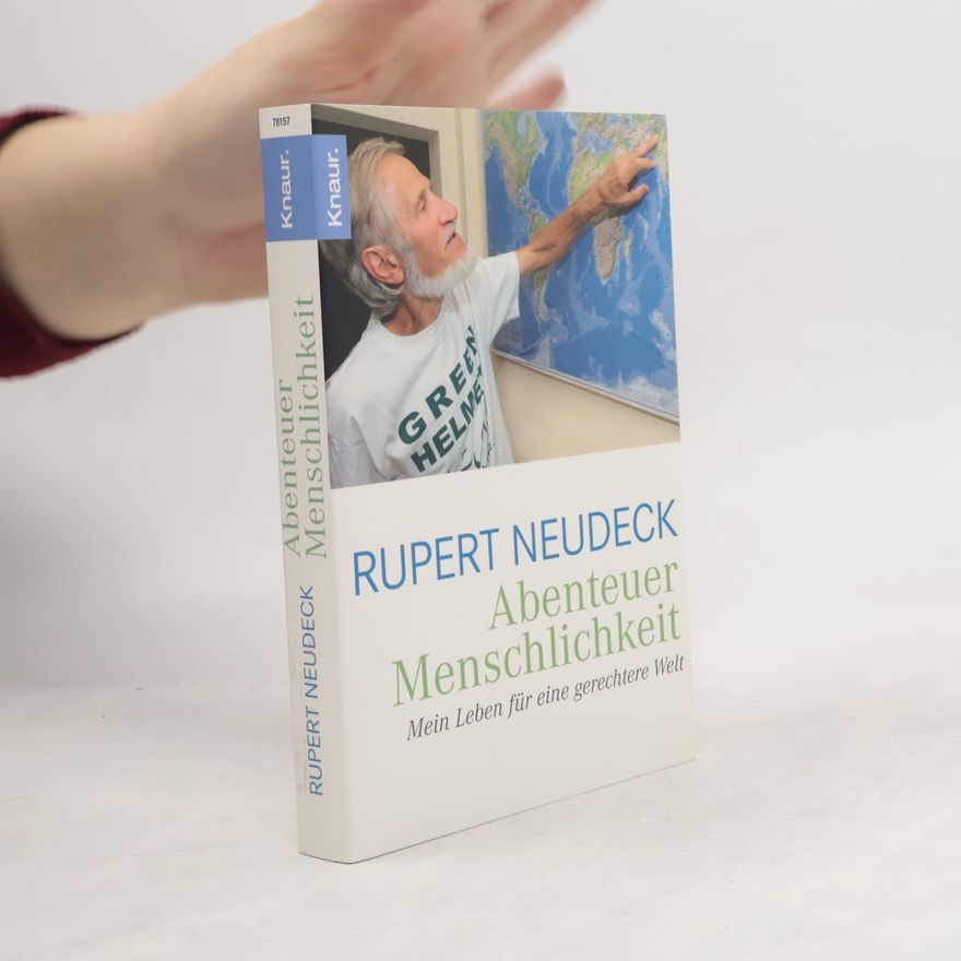Rupert Neudeck Abenteuer Menschlichkeit
