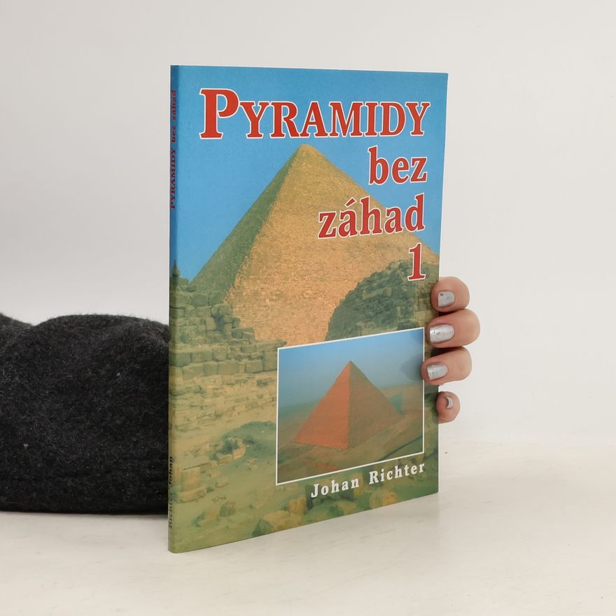 Johan Richter Pyramidy bez záhad
