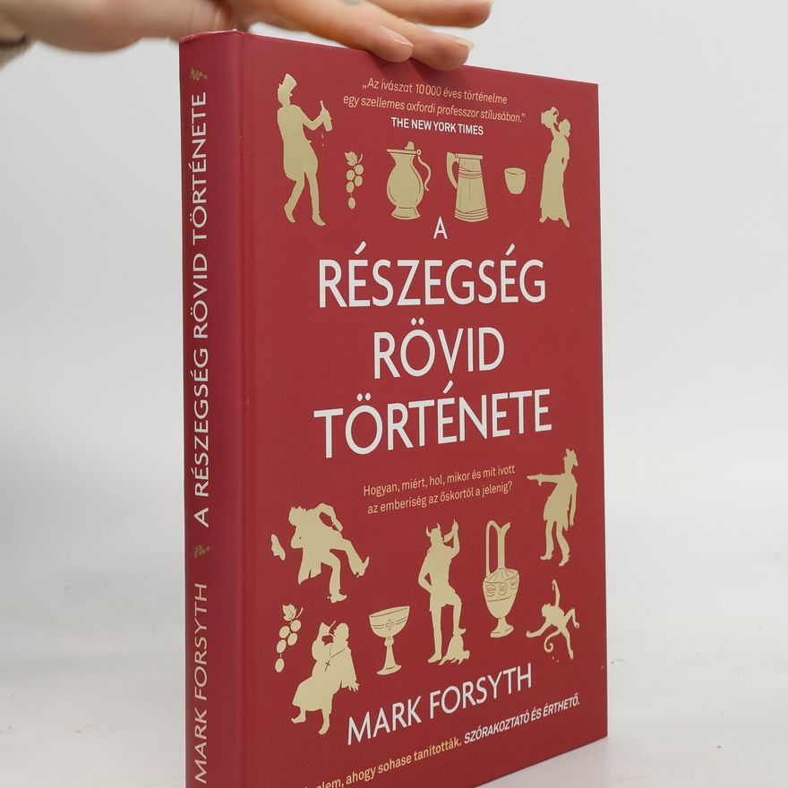 Mark Forsyth A részegség rövid története