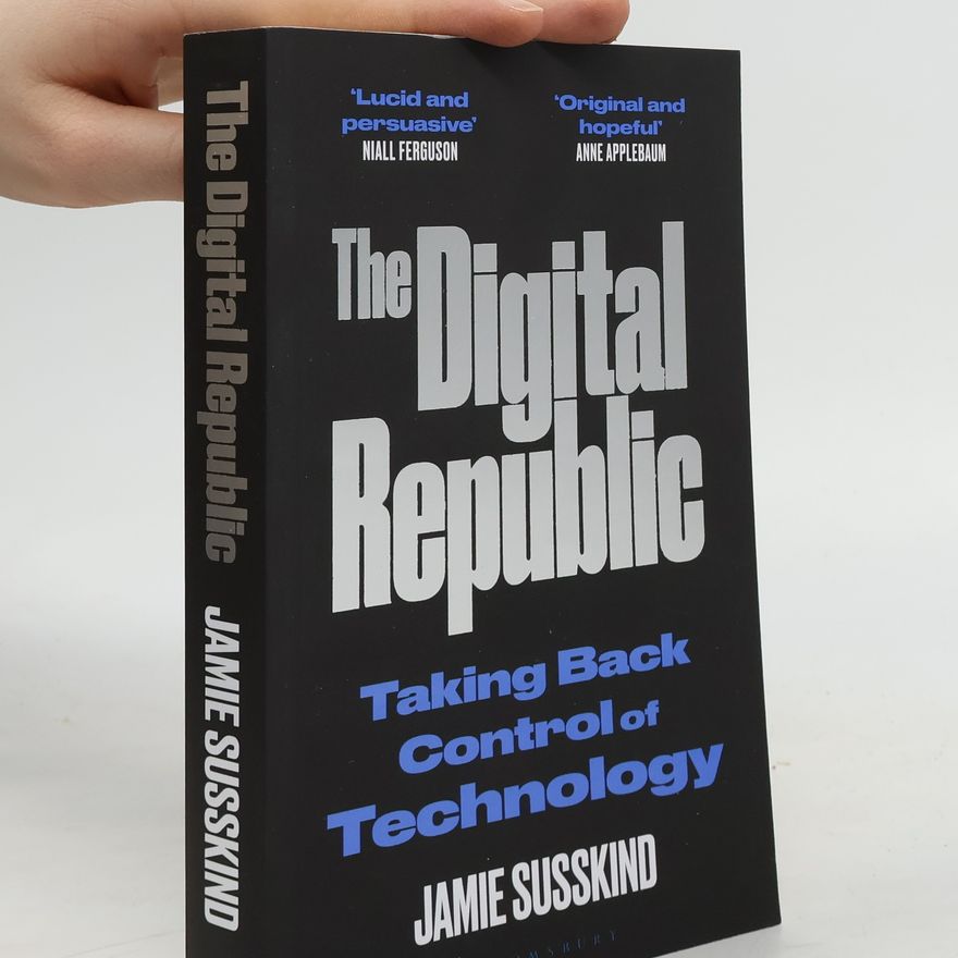 Jamie Susskind The Digital Republic