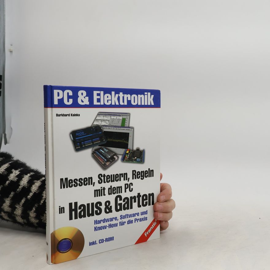 Burkhard Kainka Messen, Steuern, Regeln mit dem PC in Haus & Garten