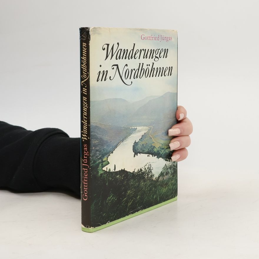 Gottfried Jürgas Wanderungen in Nordböhmen