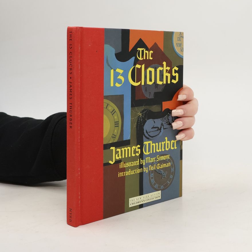 James Thurber The 13 Clocks
