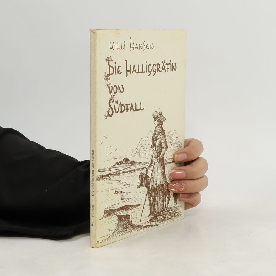 Willi Hansen Die Halliggräfin von Südfall
